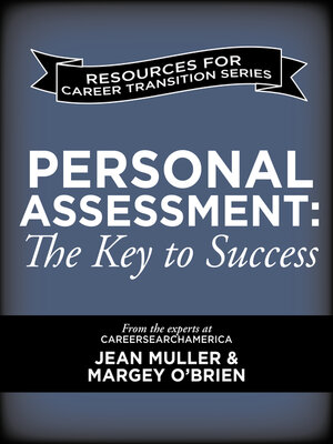 cover image of Personal Assessment: the Key to Success for Military to Civilian Career Transitions